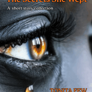 The Secrets She Wept